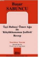 İşçi Babası Ömer Ağa ile Küçükhanımın Şöförü Recep