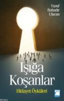 Işığa Koşanlar