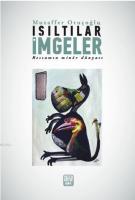Işıltılar İmgeler - Ressamın Minör Dünyası