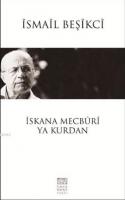 İskana Mecburi Ya Kurdan