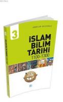 İslam Bilim Tarihi 3 (1100-1300) Abdullah Kocayürek