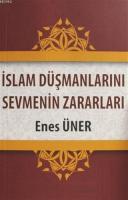 İslam Düşmanlarını Sevmenin Zararları