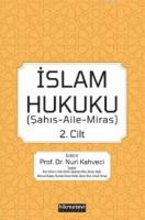 İslam Hukuku 2.cilt (Şahış- Aile- Miras)