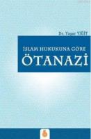İslam Hukukuna Göre Ötanazi