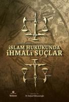 İslam Hukukunda İhmalî Suçlar