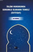 İslâm Hukukunda Sorumlu Olmanın Temeli