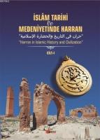İslam Tarihi ve Medeniyetinde Harran Cilt: 1