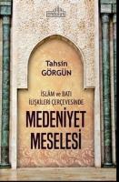 İslam ve Batı İlişkileri Çerçevesinde Medeniyet Meselesi