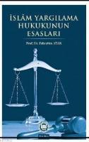 İslam Yargılama Hukukunun Esasları