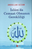 İslam'da Cemaat Olmanın Gerekliliği