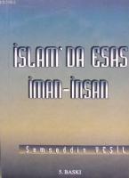 İslam'da Esas İman - İnsan