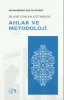 Islami Ilimler Eğitiminde Ahlak Ve Metodoloji