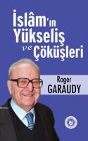 İslam'ın Yükseliş ve Çöküşleri