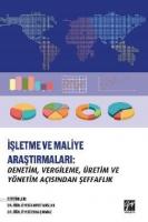 İşleteme ve Maliye Araştırmaları: Denetim, Vergileme, Üretim ve Yönetim Açısından Şeffaflık