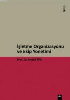 İşletme Organizasyonu ve Ekip Yönetimi