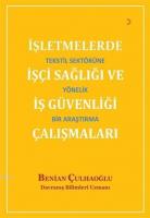 İşletmelerde İşçi Sağlığı ve İş Güvenliği Çalışmaları Tekstil Sektörüne Yönelik Bir Araştırma