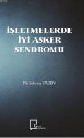 İşletmelerde İyi Asker Sendromu