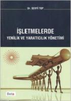 İşletmelerde Yenilik ve Yaratıcılık Yönetimi