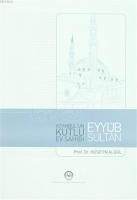 İstanbul'un Kutlu Ev Sahibi Eyyub Sultan
