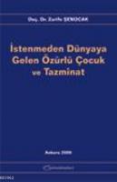 İstenmeden Dünyaya Gelen Özürlü Çocuk ve Tazminat