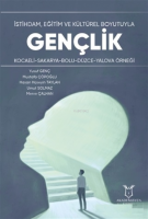 İstihdam, Eğitim ve Kültürel Boyutuyla Gençlik