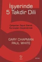 İşyerinde 5 Takdir Dili Çalışanları Teşvik Ederek Kuruluşları Güçlendirmek