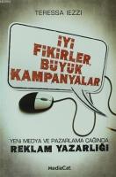 İyi Fikirler, Büyük Kampanyalar