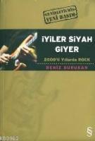 İyiler Siyah Giyer