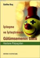 İyileşme ve İyileştirmede Gülümsemenin Gücü