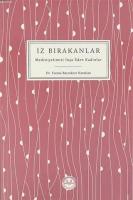 İz Bırakanlar Medeniyetimizi İnşa Eden Kadınlar