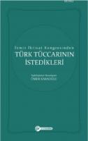 İzmir İktisat Kongresinden Türk Tüccarinin İstedikleri