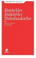 Jöntürkler, Jönkürtler, Muhafazakârlar