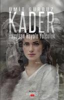 Kader - Hayattan Hayale Yolculuk