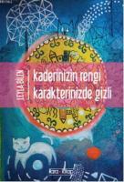 Kaderinizin Rengi Karakterinizde Gizli