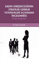 Kadın Girişimciliğinin Stratejik Liderlik Yetkinlikleri Açısından İncelenmesi
