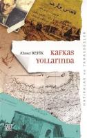 Kafkas Yollarında (Orijinal Metin Eski Yeni Harflerle)