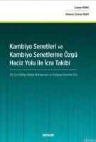 Kambiyo Senetleri ve Kambiyo Senetlerine Özgü Haciz Yolu İle İcra Takibi
