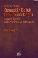Kanaatkar Bolluk Toplumuna Doğru