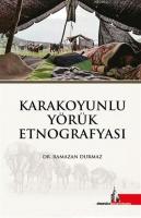 Karakoyunlu Yörük Etnografyası