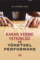 Karar Verme Yetkinliği ve Yönetsel Performans