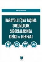 Karayolu Eşya Taşıma Sorumluluk Sigortalarında Riziko ve Menfaat