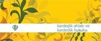 Kardeşlik Ahlakı ve Kardeşlik Hukuku - Hadis Kartelası 10 adet