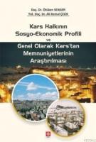 Kars Halkının Sosyo-Ekonomik Profili ve Genel Olarak Kars'tan Memnuniyetlerinin Araştırılması