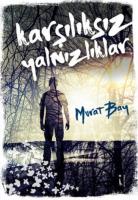 Karşılıksız Yalnızlıklar