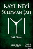 Kayı Beyi Süleyman Şah