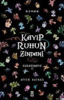 Kayıp Ruhun Zindanı