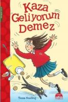 Kaza Geliyorum Demez