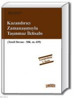 Kazandırıcı Zamanaşımıyla Taşınmaz İktisabı