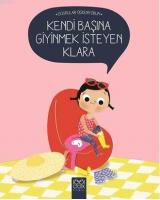 Kendi Başına Giyinmek İsteyen Klara - Doğruları Öğreniyorum