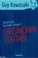 Kendi İşini Kurmak İsteyen Girişimcinin El Kitabı